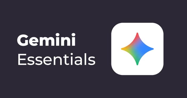 Gemini Essentials