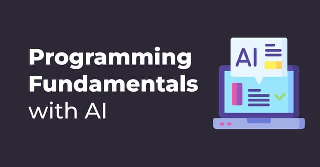 Programming Fundamentals with AI