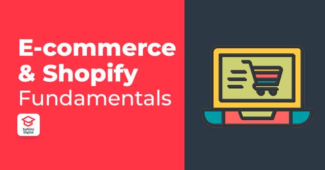 E-commerce & Shopify Fundamentals