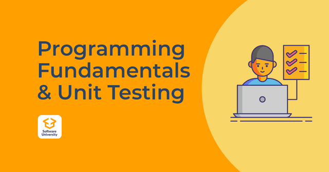 Programming Fundamentals and Unit Testing