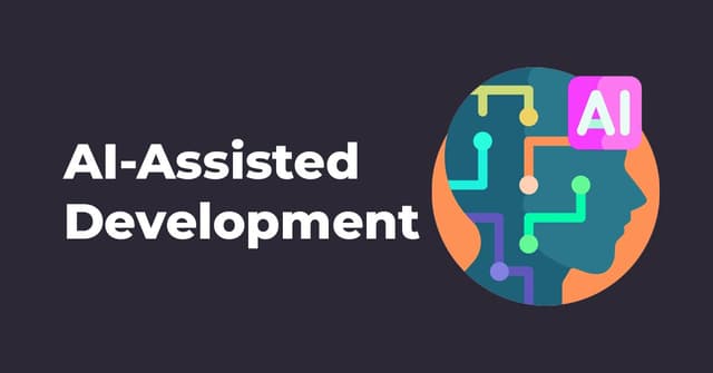 AI-Assisted Development